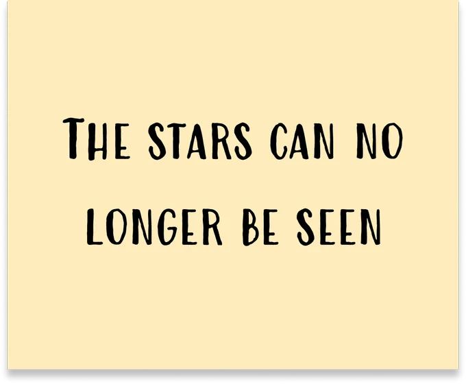 A sticky note with the text "The stars can no longer be seen"