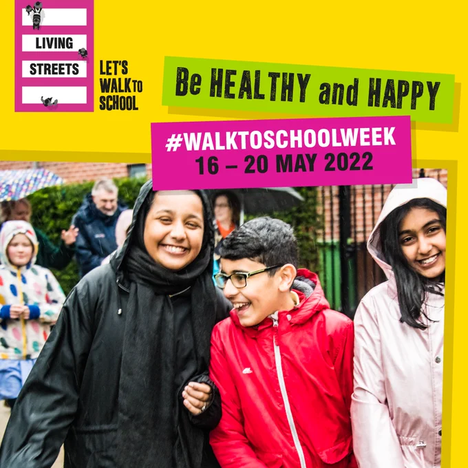 Graphic showing three children walking, with the text "Be healthy and happy. Walk to School Week 16-20 May 2022."