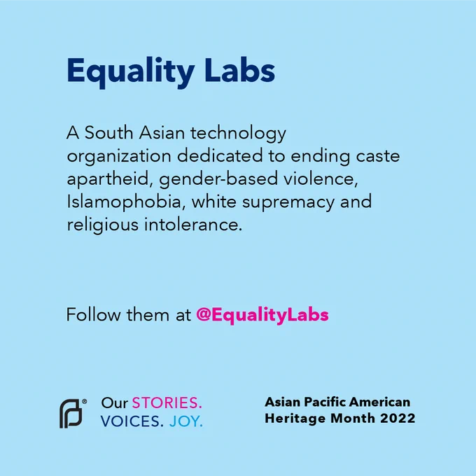 Equality Labs. A South Asian technology organization dedicated to ending caste apartheid, gender-based violence, Islamophobia, white supremacy, and religious intolerance. Follow them at @EqualityLabs