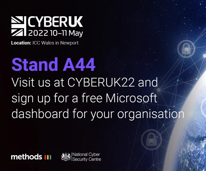 Visit Methods at stand A44 and sign up for a free Microsoft dashboard for your organisation