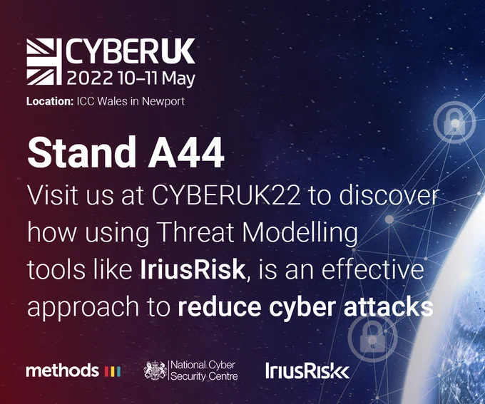 Visit us at CYBERUK22 to discover how using Threat Modelling tools like IriusRisk, is an effective approach to reduce cyber attacks 