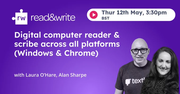 Purple banner advertising a webinar on Read&Write computer reader. An image of 1 lady & 1 man . Webinar is the 12/05 at 3.30