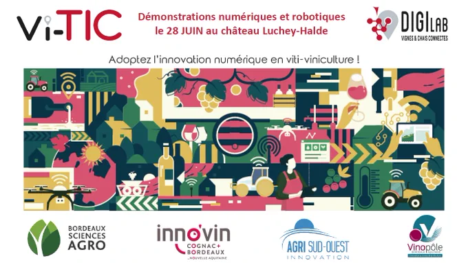 Vi-TIC : un événement dédié à l’innovation numérique et robotique au service de la filière viti-vinicole.
Le 28 Juin prochain, le temps d'un après-midi (de 14h à 18h30), viticulteurs et professionnels de la filière viti-vinicole, enseignants et étudiants sont invités à venir découvrir les innovations numériques et robotiques pour la vigne et le vin au travers d’un parcours au cœur du vignoble du Château Luchey-Halde (à Mérignac). L’inscription est gratuite !