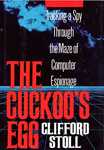 The cover of "The Cuckoo's Egg: Tracking a Spy Through the Maze of Computer Espionage" by Clifford Stoll.