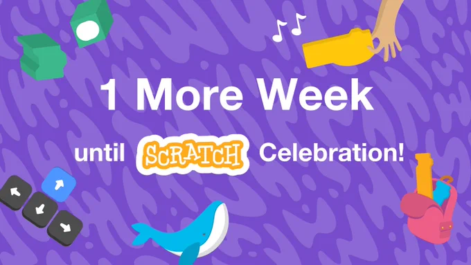 Dark purple background with various images around the border; Text reads: 1 More Week until Scratch Celebration!