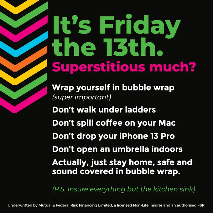 Friday the 13th - be safe, not sorry, insure everything! 