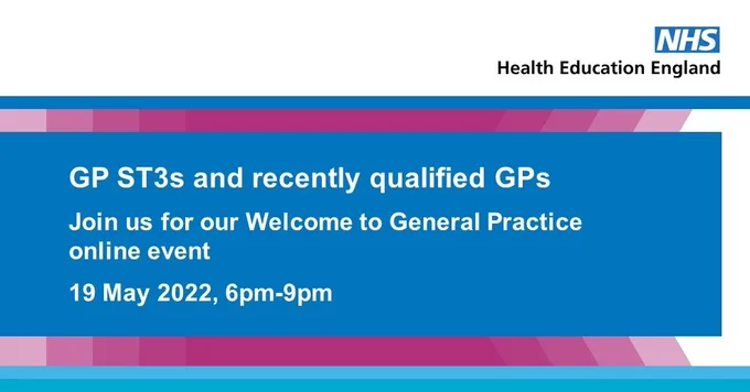 GP ST3s and recently qualified GPs. Join us for our Welcome to General Practice online event. 19 May 2022, 6pm - 9pm.