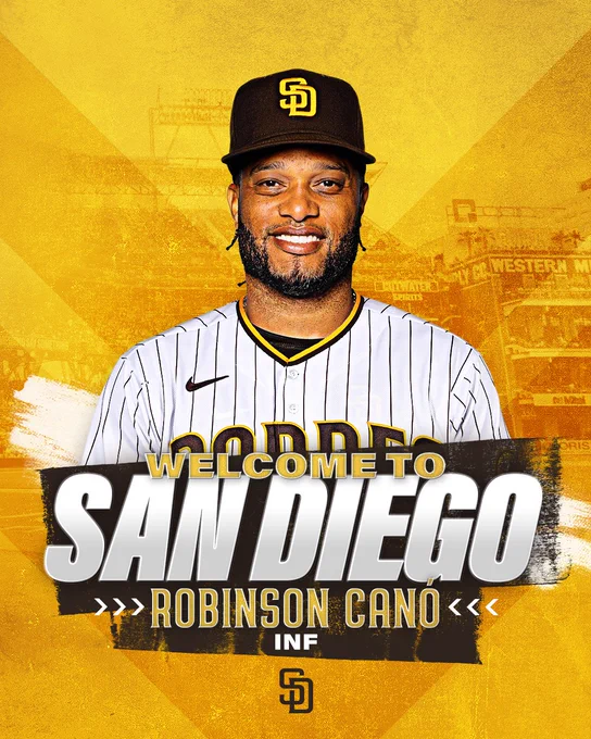 Photo of Robinson Canó smiling in a Padres uniform on a gold background with "Welcome to San Diego Robinson Canó - INF" as a text overlay.