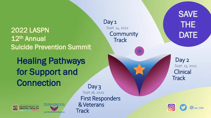 Save the dates! September 14, 15 & 16, 2022 - 2022 LASPN 12th Annual Suicide Prevention Summit coming soon!