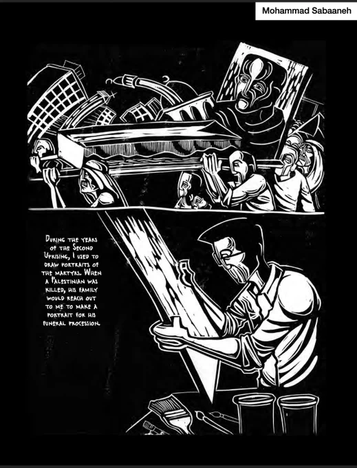 ID: Features a comic by Mohammad Sabaaneh from World War 3 Illustrated’s Frontlines of Repair. Illustration features a funeral procession holding a coffin with a portrait on top. In the background is buildings far horizontally. Text reads, “During the years of the second uprising, I used to draw portraits of the martyrs. When a Palestinian was killed, his family would reach out to me to make a portrait for his funeral procession.”