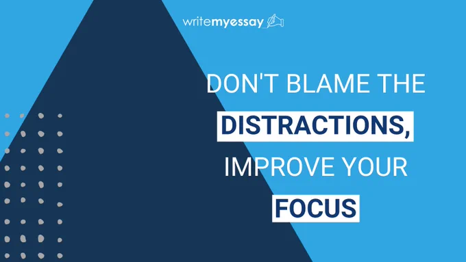Don't blame the distractions, improve your focus