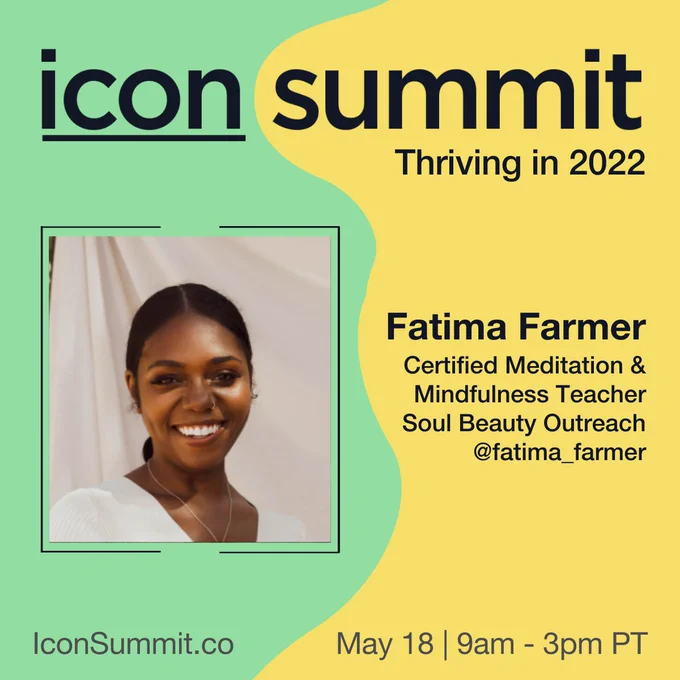 Green and yellow promo graphic for Icon Summit 2022 with speaker info and a photo of Fatima Farmer, a Black woman with dark hair pulled back, a white v-neck, necklace, and nose ring.
