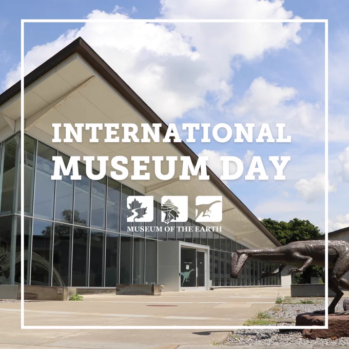 Photo of the entrance at Museum of the Earth with text: "International Museum Day" with museum logo