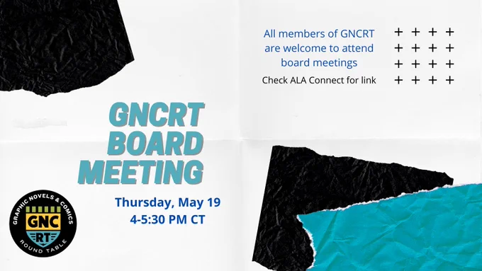 A graphic with black and turquoise elements advertising GNCRT's board meeting on May 19th at 4pm. Find the meeting link in ALA Connect. 