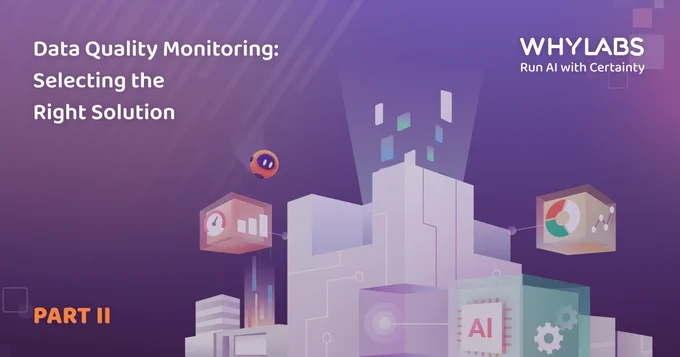Data Quality Monitoring: Selecting the Right Solution