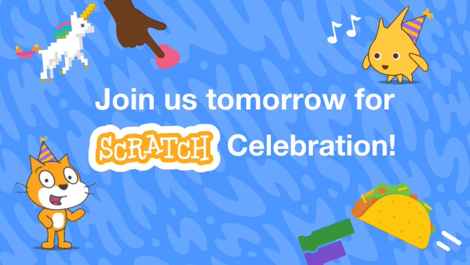 Light blue background with various Scratch icons and images; Text reads: Join us tomorrow for Scratch Celebration!