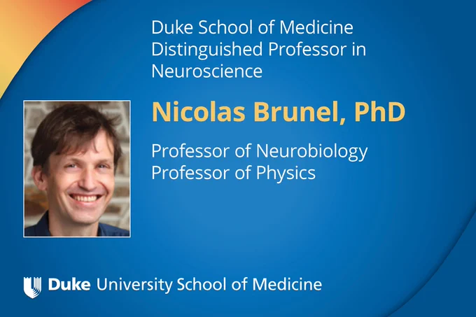 Duke School of Medicine Distinguished Professor in Neuroscience

Nicolas Brunel, PhD 