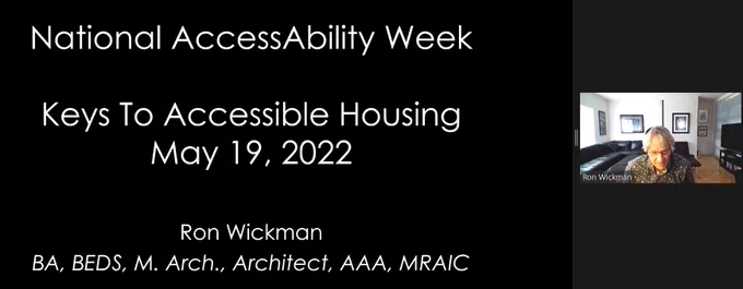 National AccessAbility Week, Keys to Accessible Housing ,May 19th, 2022 Ron Wickman with photo