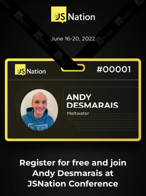 A picture of Andy Desmarais’s badge for JS Nation. Register for free and join Andy Desmarais at JS Nation Conference