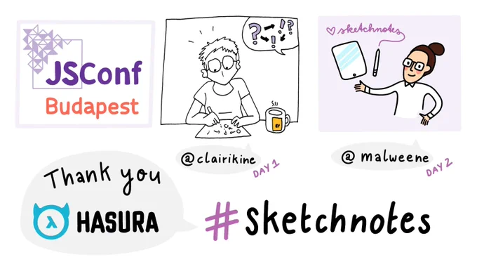 Claire and Malwine will Sketchnote at JSconf Budapest sponsored by Hasura.