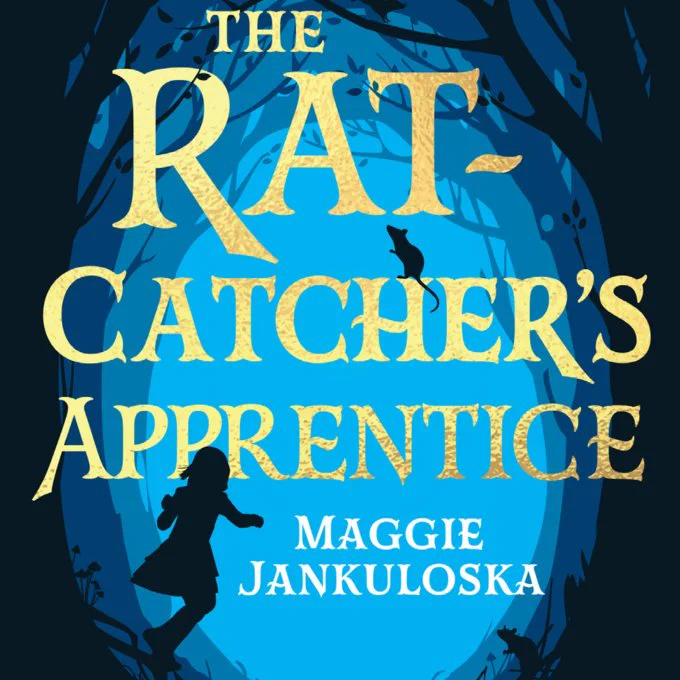 Image shows the cover of a middle grade novel: The Rat-catcher's Apprentice by Maggie Jankuloska. The cover illustration shows the silhouette of a child entering a dark forest, on the branches of trees and the forest floor we can see the silhouettes of rats. At the bottom of the cover there is a quote from author Kate Gordon: "An exceptional novel, full of twists and turns and intrigue, with a heart that is brave and kind and true. I adored this timeless story."