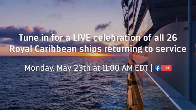 Spotlight: Today, Royal Caribbean celebrates the return of all 26 ships. Join the exclusive Facebook Live celebration at 11 am ET, with special guest Nick Weir. 