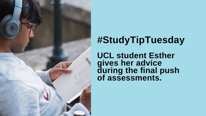 Male student reads a book whilst listening to music, with text: '#StudyTipTuesday UCL student Esther gives her advice during the final push of assessments.'