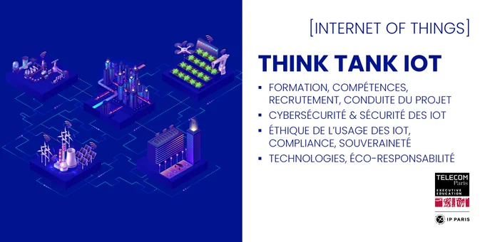 Conception, mise en œuvre de solutions IoT et exploitation des objets connectés : Télécom Paris Executive Education contribue à l’Open Think Tank pour surmonter les grands défis de l’IoT.
