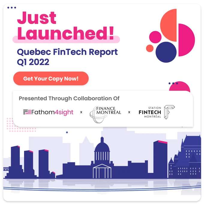 Fathom4sight - Quebec FinTech Report Q1 2022