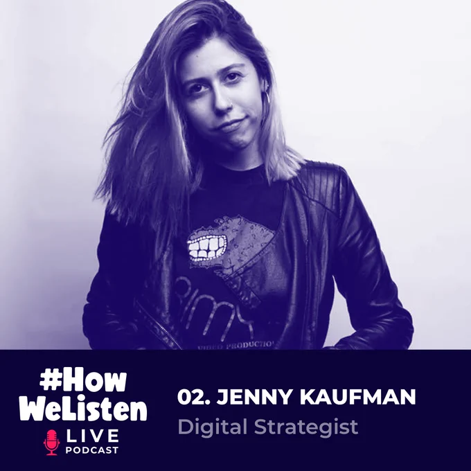 2. #HowWeListen Live Podcast: Jenny Kaufman