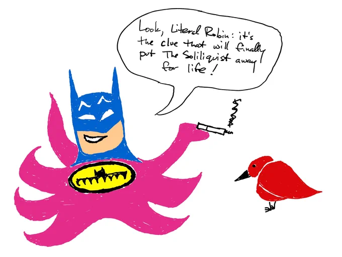 Octopus man is saying "Look, Literal Robin: its the clue that will finally put The Soliliquist away for life!"