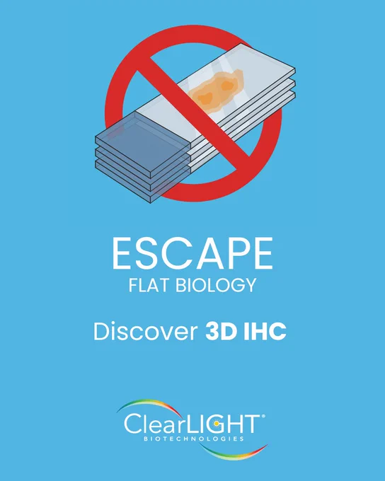 Escape Flat Biology and Discover 3D IHC  from ClearLight Bio