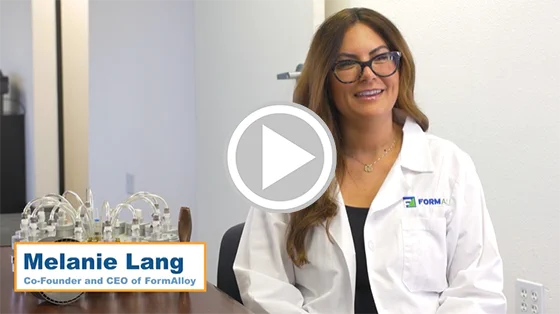 CMTC's Women in Manufacturing Video Miniseries: Melanie Lang, Co-Founder & CEO of FormAlloy