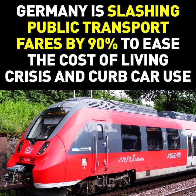 Picture of a train with text above it saying - "Germany is slashing public transport fares by 90% to ease the cost of living crisis and curb car use."