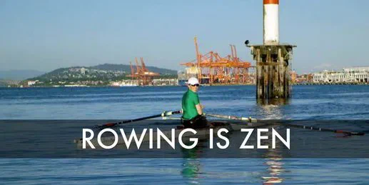 single sculler on water. Text: "Rowing is zen"