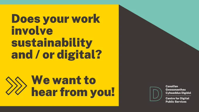 Grey text reads: Does your work involve sustainability and / or digital? We want to hear from you!