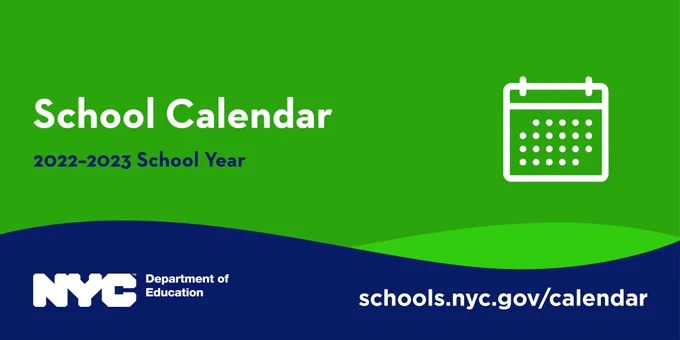 NYC Schools. School Calendar. 2022-2023 School Year. NYC Department of Education. 
