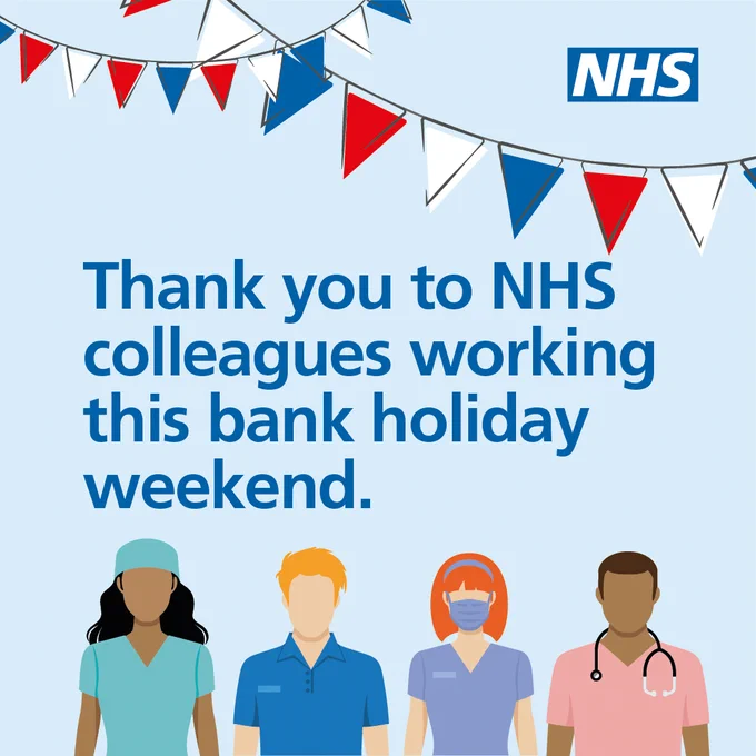 Bunting borders to the top of the graphic. Along the bottom are illustrations of different NHS staff. Text reads: 'Thank you to NHS colleagues working this bank holiday weekend.' 