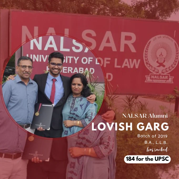 We extend our heartiest congratulations to Mr. Lovish Garg (B.A., L.L.B., Batch of 2019) on clearing the UPSC Civil Services Examination, 2021 with rank 184. He will be serving in the Indian Police Services. We wish him the best for the future and a fulfilling career ahead.
Lovish wishes to express his gratitude towards the Hon'ble Vice Chancellor, esteemed faculty, administrative staff and the student community of NALSAR.