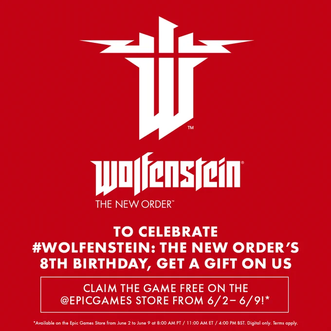 The Wolfenstein: The New Order logo in white on a red background. Text reads: "To celebrate #Wolfenstein: The New Order's 8th birthday, get a gift on us - Claim the game free on the Epic Games Store from 6/2 - 6/9!*

*Available on the Epic Games Store from June 2 to June 9 at 8:00 AM PT / 11:00 AM ET / 4:00 PM BST. Digital only. Terms apply."