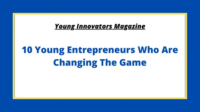 These 10 Young Entrepreneurs Are Changing The Game

Being a young entrepreneur is no easy task. However, these 10 amazing entrepreneurs make it look easy! They are making waves and changing industries ranging from digital marketing and advertising, to BioTech, to portable ice rinks. Check out our list of 10 young entrepreneurs you will definitely want to keep an eye on in 2022!

Roman Alexander Wellington
Helen Mayer
Ben Botvinick
Ja’Leah Davis
Rajat Bhageria
Eno Oduok
Dylan Gastel
Mishelle Zhu
Trey Colley
Lynn Greenberg
Florent Crivello
Elle Liu