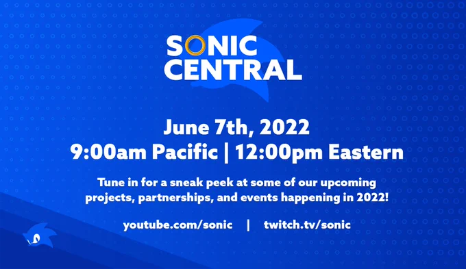 Sonic Central Announcement
June 7th, 2022 and 9am Pacific and 12pm Eastern
Tune in for a sneak peek at some of our upcoming projects, partnerships, and events happening in 2022!
Links to youtube.com/sonic and twitch.tv/sonic