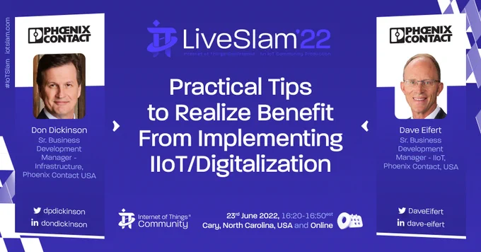 Dave Eifert, Sr. Business Development Manager, and Don Dickinson, Sr. Business Development Manager – Infrastructure, Phoenix Contact USA, to deliver Keynote at the IoT Slam Live 2022 conference, June 22-23, Cary, North Carolina, USA