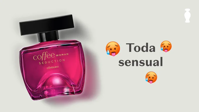O mesmo background, mas, dessa vez, com o Coffee Seduction na esquerda e o texto "Toda sensual" a direita. Emojis com o rosto laranja e uma gota de suor estão envolvendo as palavras. 