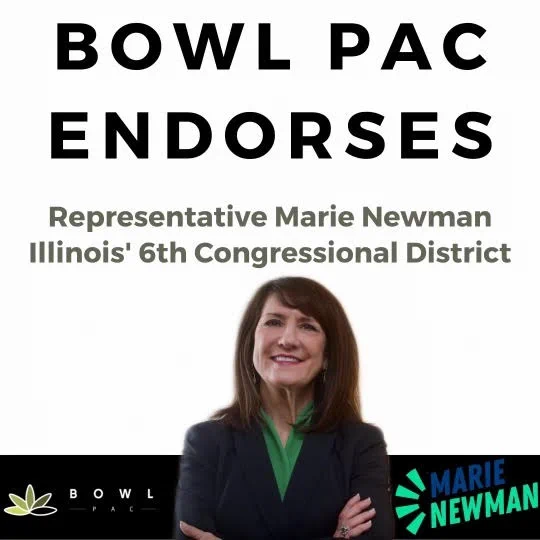 Graphic reading "BOWL PAC ENDORSES Representative Marie Newman Illinois' 6th Congressional District" with a photo of Representative Newman.
