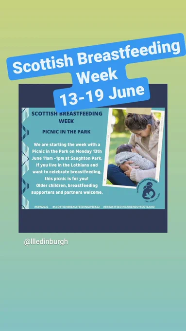 Image of breastfeeding with the text: Scottish Breastfeeding Week 13-19 June. We are starting the week with a Picnic in the Park on Monday 13 June from 11am-1pm at Saughton Park. If you live in the Lothians and want to celebrate breastfeeding, this picnic is for you. Older children, Breastfeeding supporters and partners welcome. 