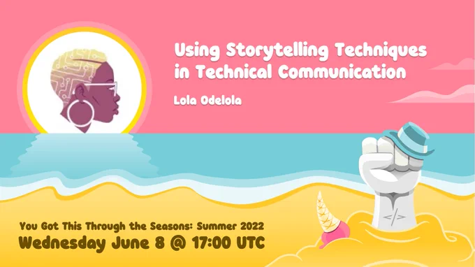 Using Storytelling Techniques in Technical Communication by Lola Odelola