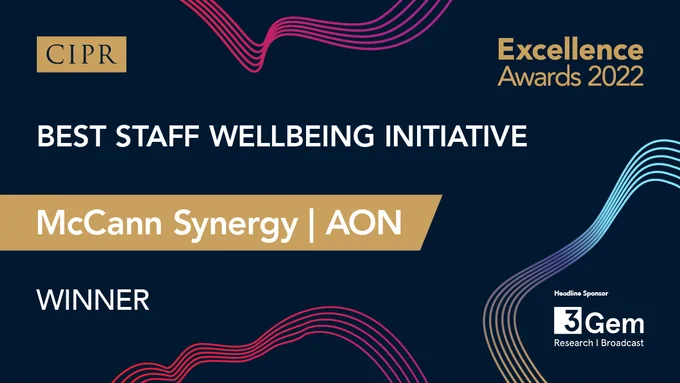 CIPR and Excellence Awards logo. Headline: Best Staff Wellbeing Initiative. Winner: McCann Synergy | AON.