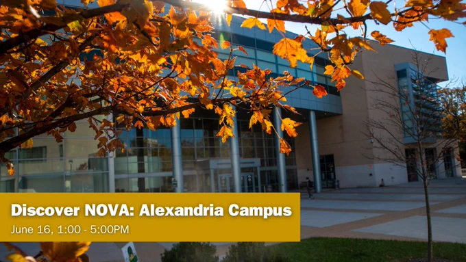 A photo of the Alexandria Campus with the text: Discover NOVA: Alexandria Campus, June 16, 1-5PM