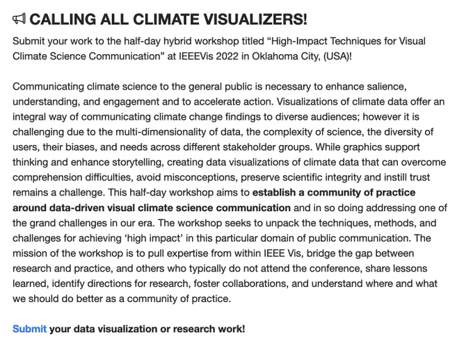Call for Participation: Submit your work to the half-day hybrid workshop titled "High-impact Techniques for Visual Climate Science Communication" to be held as part of IEEEVis 2022 Conference in Oklahoma City in October 2022. Submit your climate data visualization work by 17th July and join us in October 2022.